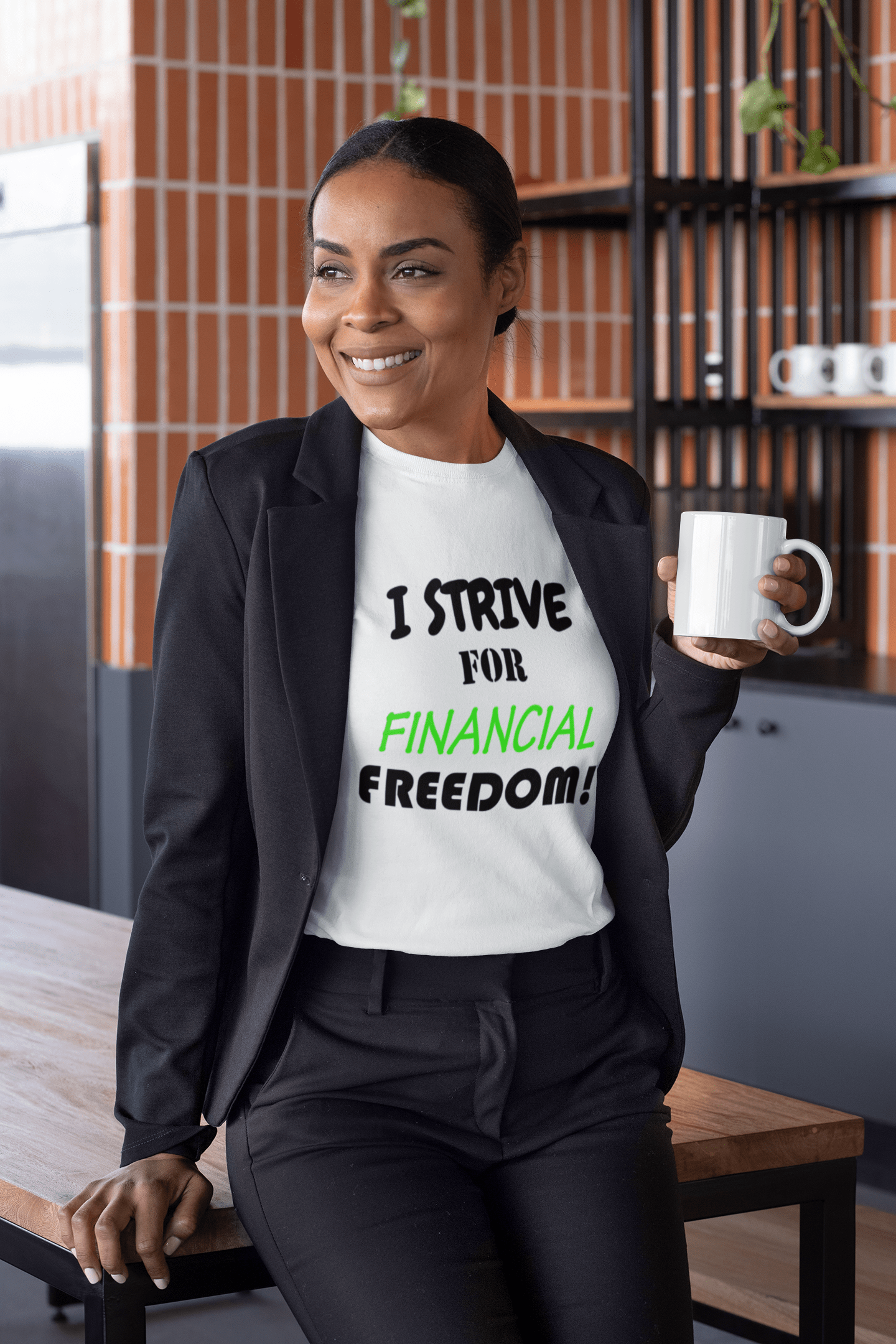 I Strive For Financial Freedom, The Money Mindset - Motivational - Text - Unisex T-Shirt